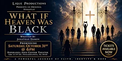 WHAT IF HEAVEN WAS BLACK - THE STAGE PLAY