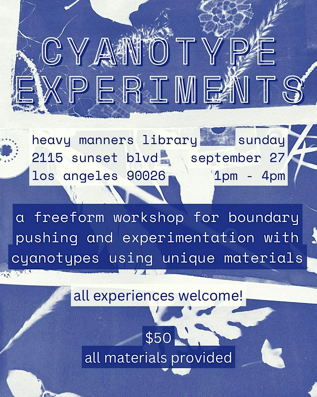 Cyanotype Intermediate Experiments Workshop (9/27)