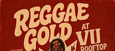 Reggae Gold on the rooftop w/ Dj Papa G
