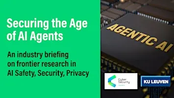 Securing the Age of AI Agents: An Industry Briefing