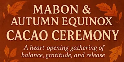 Mabon Equinox Cacao Ceremony
