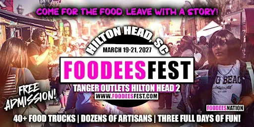 FOODEESFEST Hilton Head, SC (40+ food trucks and craft vendors!)