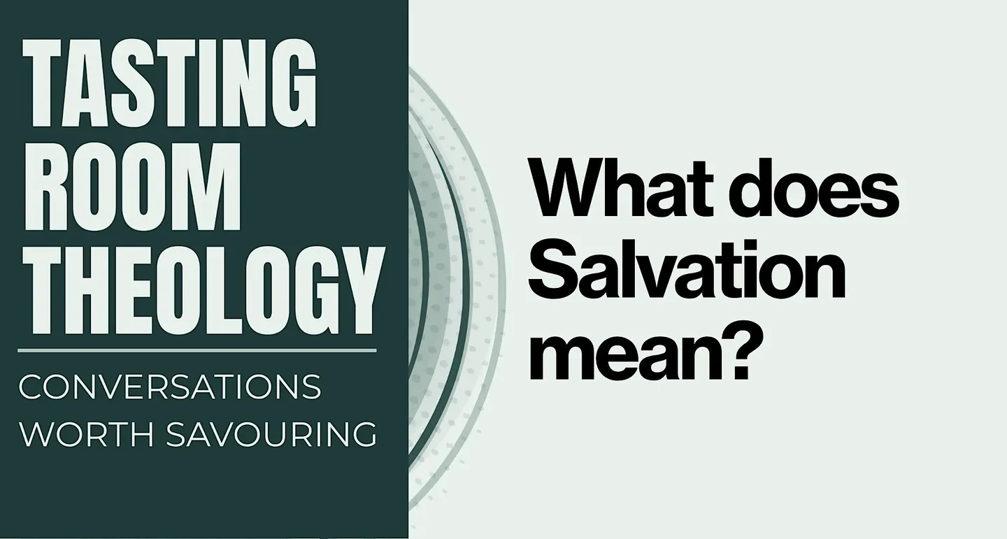 Tasting Room Theology: Salvation
