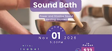 Sound Bath for Power and Shadow
