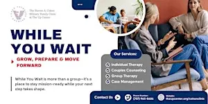WHILE YOU WAIT: Grow, Prepare & Move Forward (In Person or Zoom)