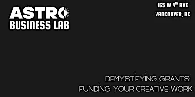 Astro Business Lab - Demystifying Grants: Funding Your Creative Work
