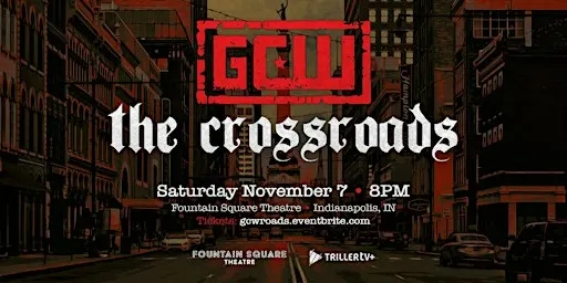 GCW Presents THE CROSSROADS