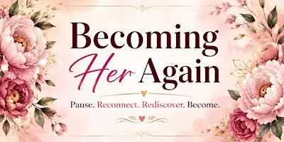 Becoming Her Again: FREE Women’s Workshop in Kingston