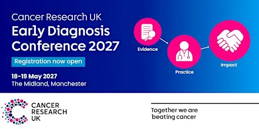 Cancer Research UK Early Diagnosis Conference 2027