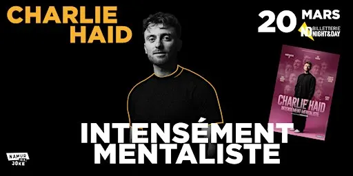 Namur is a Joke 2027 - CHARLIE HAID - Intensément Mentaliste