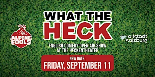 ALPINE FOOLS: "WHAT THE HECK" English Comedy Open Air Show | SEPTEMBER