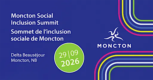 Moncton Social Inclusion Summit | Sommet de l'inclusion sociale de Moncton