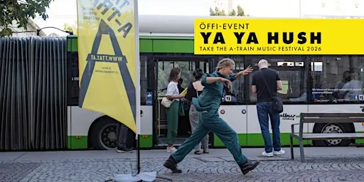 Salzburg Verkehr Öffi-Event mit Take the A-Train: YA YA HUSH
