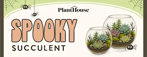 Spooky Succulent Terrarium Workshop