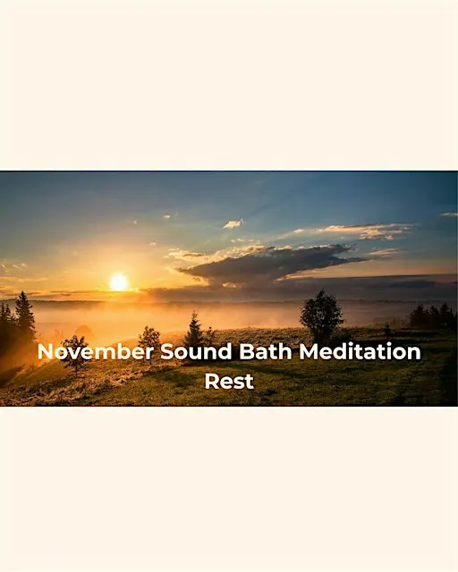 Sound Bath Meditation- Rest