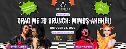 Drag me to Brunch: Mimos-AHHHH!! by Mockingbird Incubator