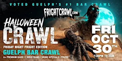 The Fright Crawl | Guelph's Hottest Halloween Bar Crawl 2026 | Fri, Oct 30