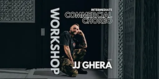 WORKSHOP: Commercial Choreo with JJ Ghera