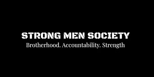 Strong Men Society - September's Monthly Men's Gathering
