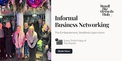 Small Biz Growth Hub UK – Stratford-Upon-Avon Networking!