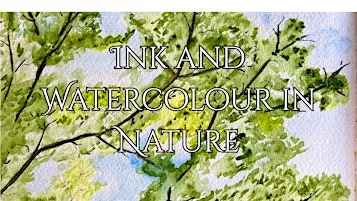 Ink and Watercolour in nature