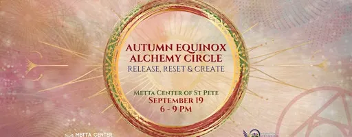 The Autumn Equinox Alchemy Circle: Release, Rest & Create