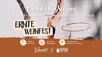 Taste the Vibes No. 6 - Gusto Afterwork x Weinhaus Otto Paus ErnteWeinFest