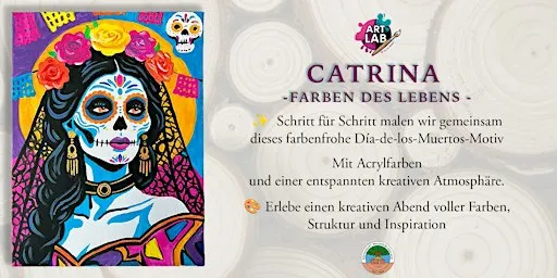 Catrina - Farben des leben - ArtLab & Waldheim Heslach