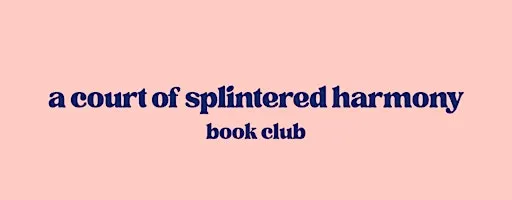 Book Club Special: A Court of Splintered Harmony