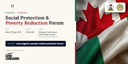 NIGERIA CANADA FORUM ON SOCIAL PROTECTION AND POVERTY REDUCTION