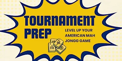 Mah Jongg Tournament Super Prep! - Oct 25th