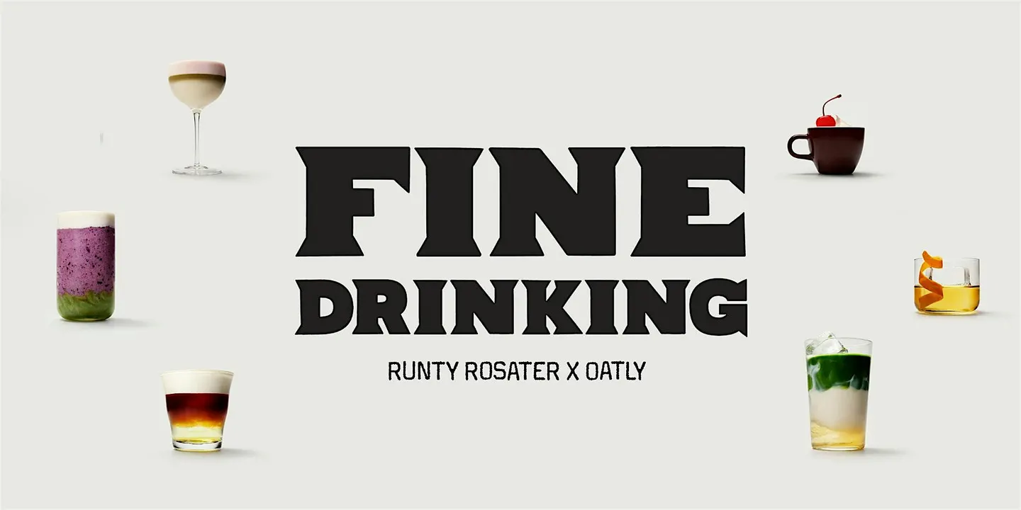 FINE DRINKING by OATLY & RUNTY ROASTER