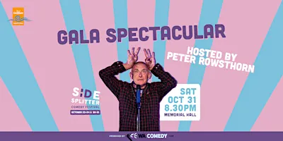 The Side Splitter Gala Spectacular - hosted by Peter Rowsthorn