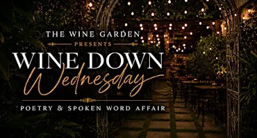 Wine Down Wednesday: A Spoken Word Affair