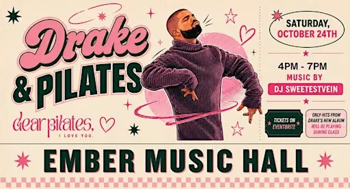 Drake & Pilates at Ember Music Hall!
