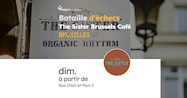 Rencontre d'échecs - Bruxelles - The Sister Brussels Café