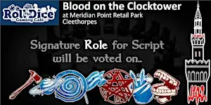 Blood On The Clocktower @ Roll The Dice Cafe Cleethorpes