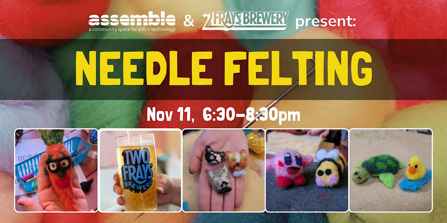 Assemble @ Two Frays Brewery: NEEDLE FELTING