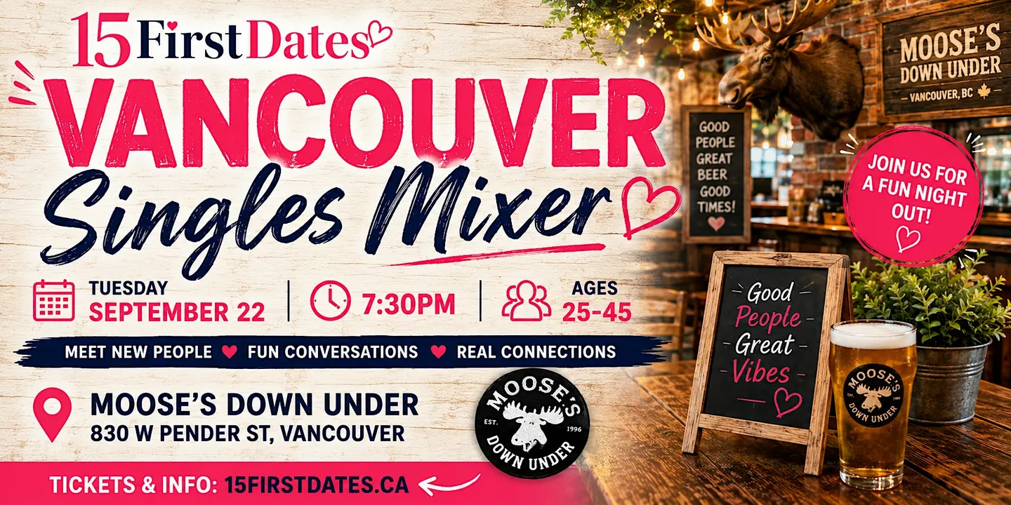 15FirstDates Vancouver Singles Mixer (Ages 25-45)