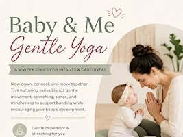 Baby & Me: A 4-Week Gentle Yoga Series