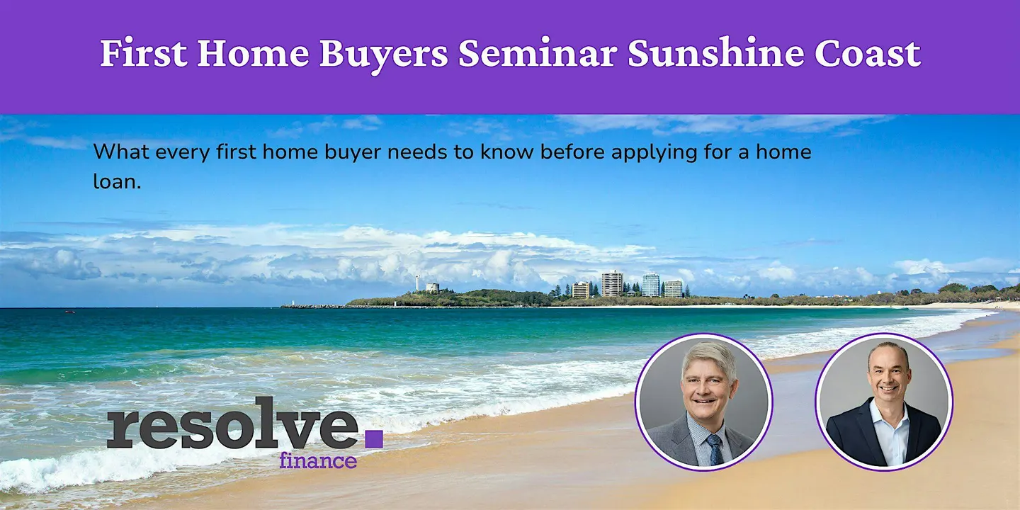 FIRST HOME BUYERS SEMINAR - SUNSHINE COAST