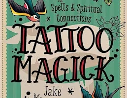 Tattoo Magick with Jake Morningstar: Book Release Party!