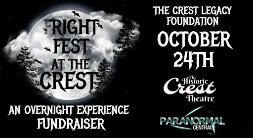 FRIGHT FEST AT THE CREST AN OVERNIGHT EXPERIENCE FUNDRAISER
