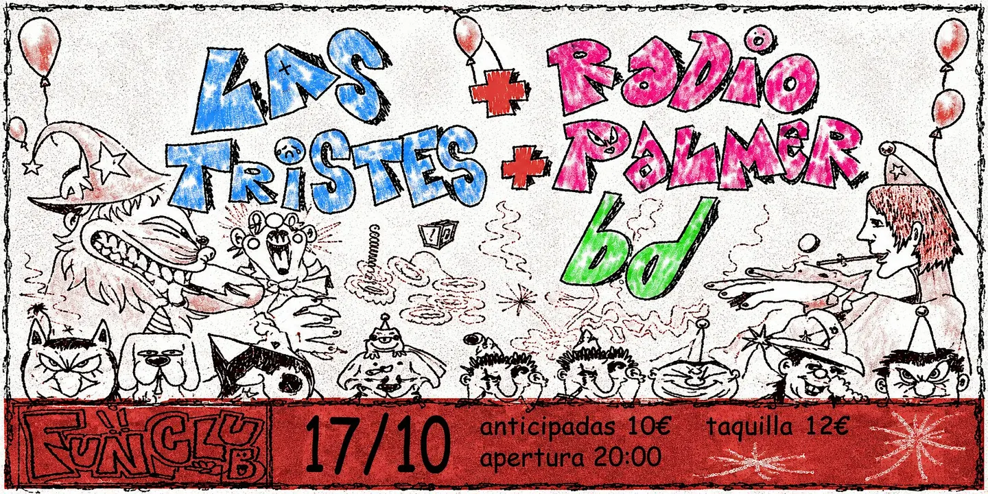 LAS TRISTES + RADIO PALMER + .BD.