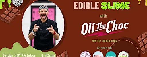 Edible Slime Workshop with Oli The Choc 4.30pm