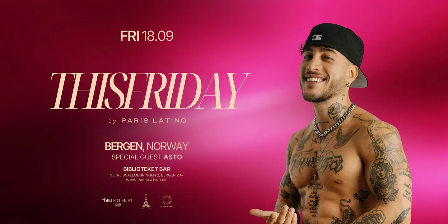 ThisFriday® by ParisLatino — Bergen with Asto