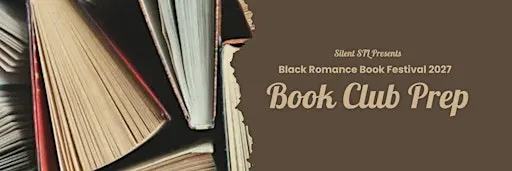 Silent STL - Black Romance Book Festival Book Club Prep
