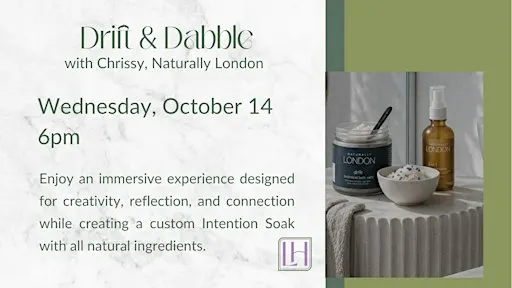 Naturally London and Lavender Hill Present Drift & Dabble