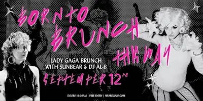 Born to Brunch This Way - Lady Gaga Brunch