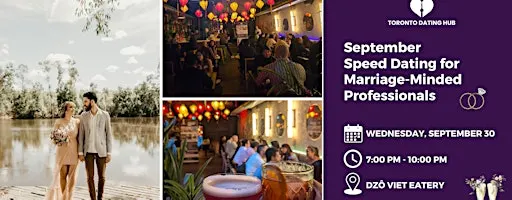 Toronto Dating Hub September Speed Dating for Marriage-Minded Professionals